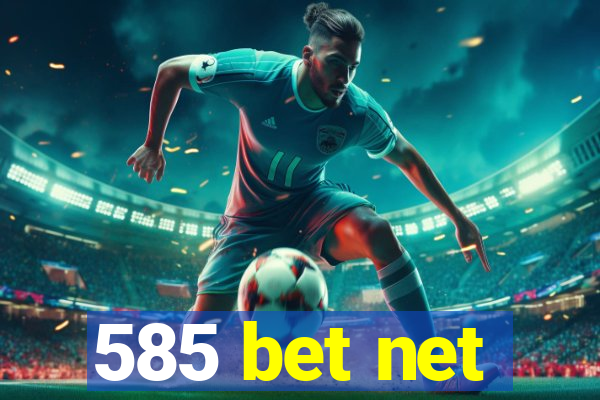 585 bet net